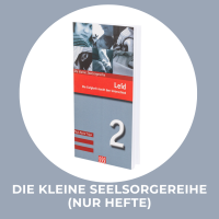 Die kleine Seelsorgereihe (nur Hefte)