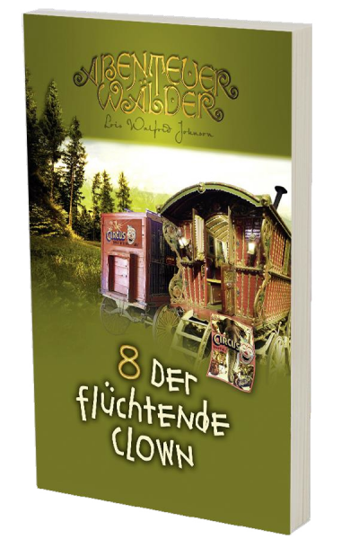 Abenteuerwälder 8: Der flüchtende Clown