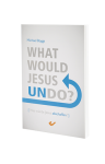 What would Jesus undo