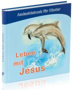 Leben mit Jesus - Andachtsbuch f&uuml;r Kinder