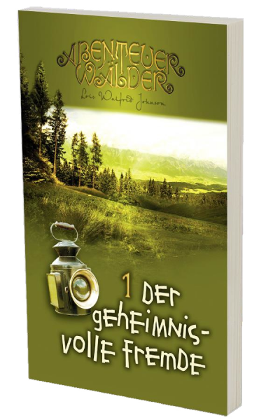 Abenteuerwälder 1: Der geheimnisvolle Fremde