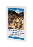 Die Schriftrollen vom Toten Meer und die Bibel
