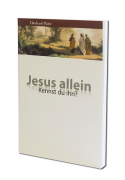 Jesus allein - Kennst du ihn?