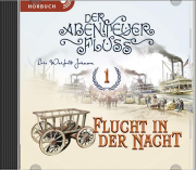 Abenteuerfluss 1: Flucht in der Nacht - Hörbuch