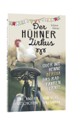 Der Hühnerzirkus oder Wie Henne Bertha das Radfahren...