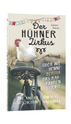 Der Hühnerzirkus oder Wie Henne Bertha das Radfahren...