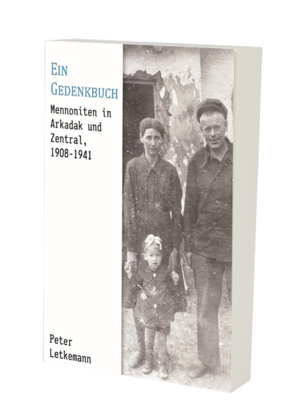 Ein Gedenkbuch. Mennoniten in Arkadar und Zentral