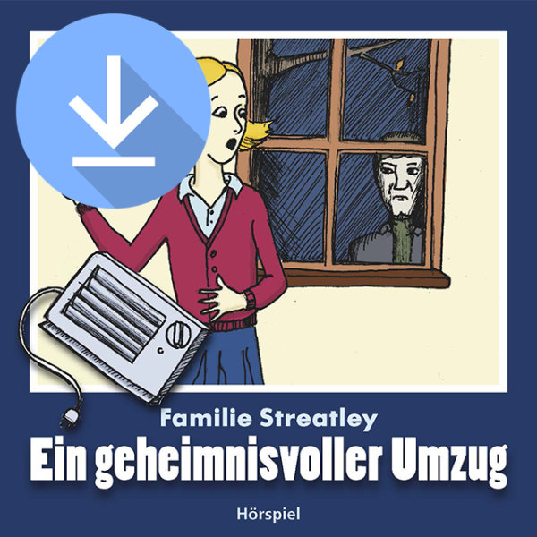 Familie Streatley - Ein geheimnisvoller Umzug (mp3-Download)