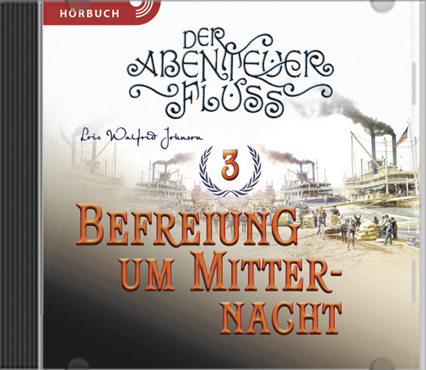 Abenteuerfluss 3: Befreiung um Mitternacht - Hörbuch