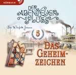 Abenteuerfluss 5: Das Geheimzeichen - Hörbuch