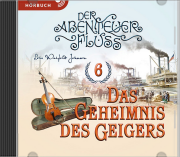 Abenteuerfluss 6: Das Geheimnis des Geigers - Hörbuch