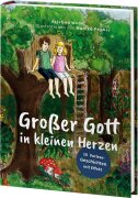 Gro&szlig;er Gott in kleinen Herzen