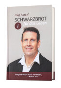Schwarzbrot f&uuml;r das Leben I - Buch