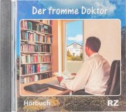 Der fromme Doktor (Hörbuch)