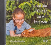 Lasst die Kinder zu mir kommen (Lieder)