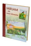 Mirjam - die treue Schwester