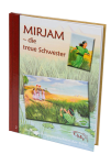Mirjam - die treue Schwester