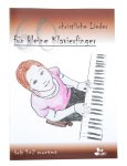 60 christliche Lieder für kleine Klavierfinger