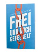 Frei und doch gefesselt