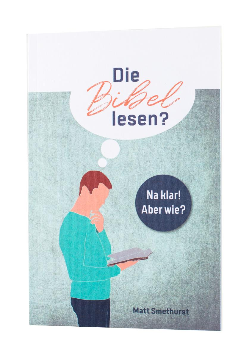 Wie Lange Dauert Es Die Bibel Zu Lesen Die Bibel lesen? - Na klar! Aber wie? - Christliche Buchhandlung des C