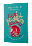 Lügen, die Mädchen glauben
