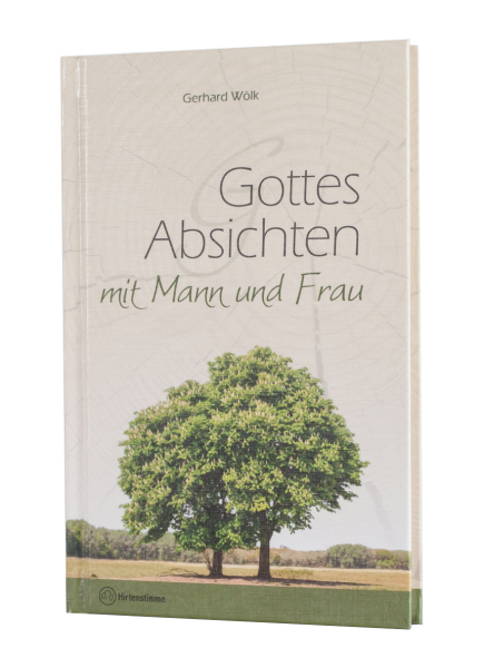 Gottes Absichten mit Mann und Frau