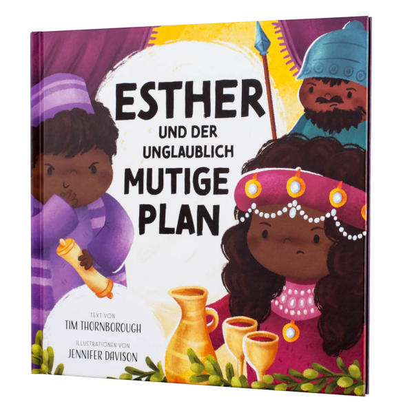 Esther und der unglaublich mutige Plan