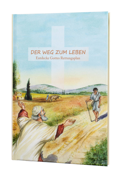 Der Weg zum Leben