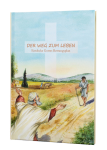 Der Weg zum Leben