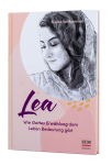 Lea - Wie Gottes Erwählung dem Leben Bedeutung gibt