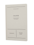 Galater | Kommentar (Die Bibel erklärt) Leben in der Freiheit des Evangeliums