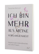 Ich bin mehr als meine Vergangenheit