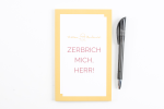 Zerbrich mich, Herr!