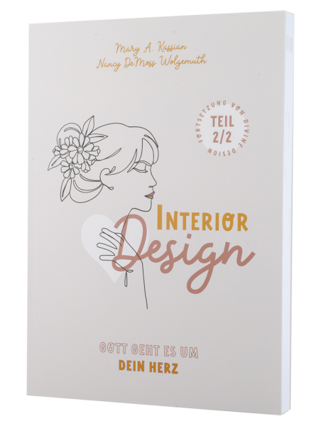 Interior Design – Gott geht es um Dein Herz