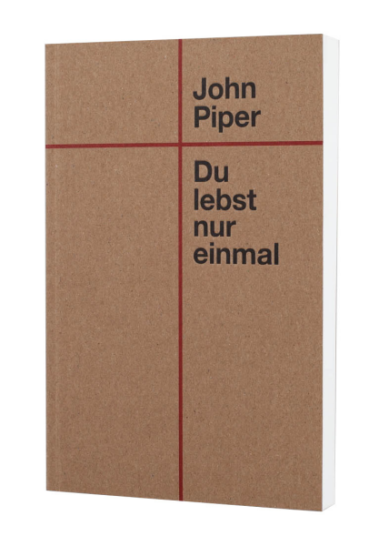 Du lebst nur einmal