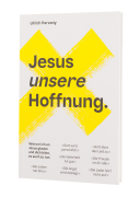 Jesus unsere Hoffnung.