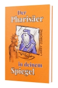Der Pharisäer in deinem Spiegel
