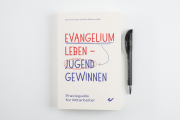 Evangelium leben – Jugend gewinnen