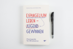Evangelium leben – Jugend gewinnen