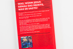 Was, wenn Jesus genau das meinte, was er sagte?
