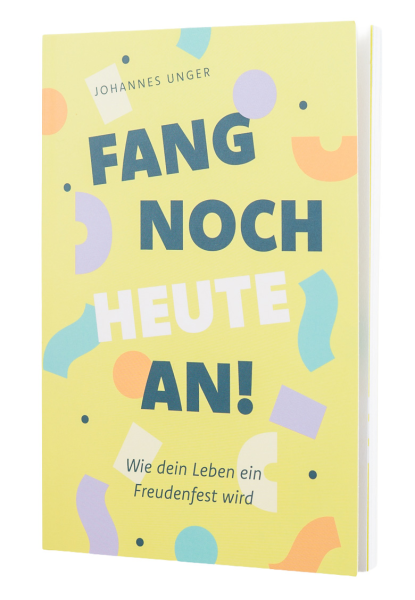 Fang noch heute an!