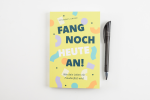 Fang noch heute an!