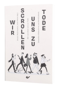 Wir scrollen uns zu Tode