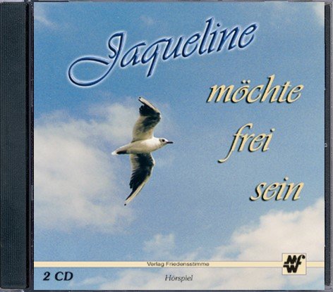 Jaqueline möchte frei sein (Hörspiel)
