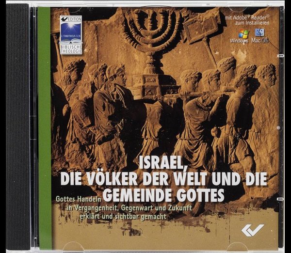 Israel, die Völker der Welt und die Gemeinde Gottes - CD-ROM