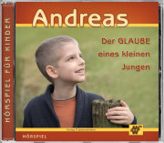 Andreas Der Glaube eines kleinen Jungen (Hörspiel)