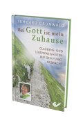 Bei Gott ist mein Zuhause