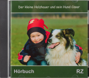 Der kleine Holzhauer und sein Hund Cäsar (Hörbuch)