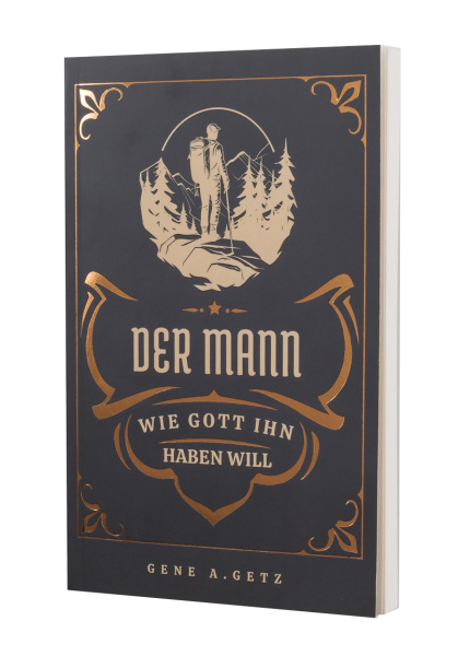 Der Mann wie Gott ihn haben will