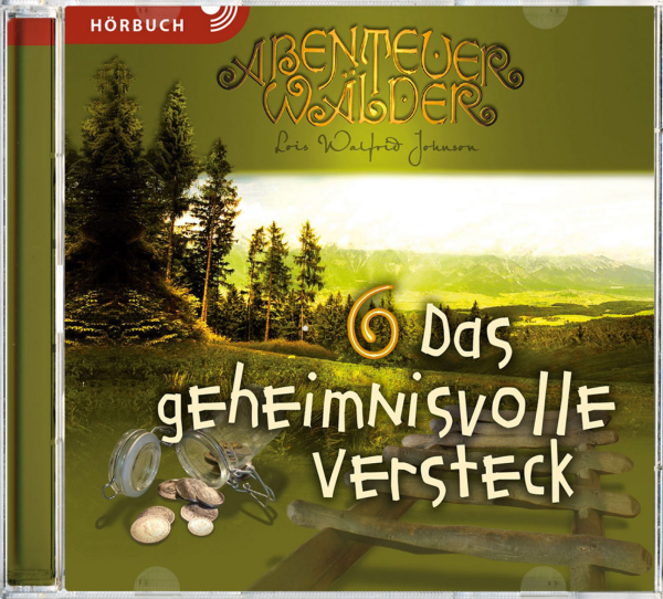 Abenteuerwälder 6: Das geheimnisvolle Versteck - Hörbuch